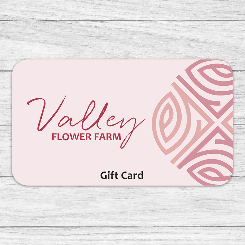 Valley Flower Farm Gift Card